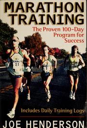 Cover of: Marathon training: the proven 100-day program for success