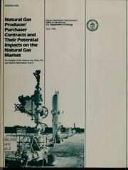 Cover of: Natural gas producer/purchaser contracts and their potential impacts on the natural gas market by Richard P. O'Neill