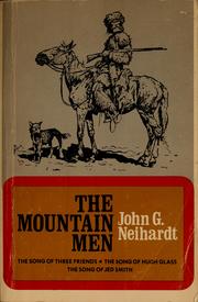 Cover of: The mountain men : The song of three friends. The song of Hugh Glass. The song of Jed Smith