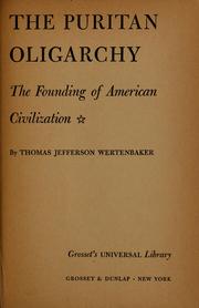 Cover of: The Puritan oligarchy: the founding of American civilization