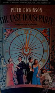 Cover of: The last houseparty by Peter Dickinson