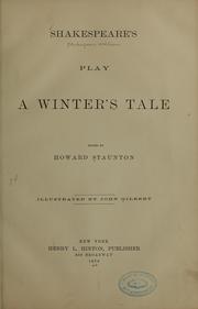 Cover of: Shakespeare's play A winter's tale by ed. by Howard Staunton; illustrated by John Gilbert