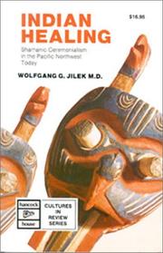 Cover of: Indian healing: shamanic ceremonialism in the Pacific Northwest today