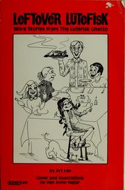 Cover of: Leftover lutefisk: more stories from the lutefisk ghetto