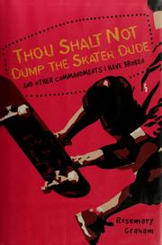 Thou shalt not dump the skater dude and other commandments I have broken