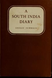 Cover of: A South India diary by Lesslie Newbigin