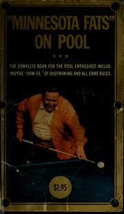 Cover of: "Minnesota Fats" on pool: the complete guide for the pool enthusiast; rules, illustrations, complete and easy to understand directions