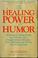 Cover of: The healing power of humor