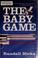 Cover of: The baby game