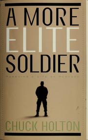 Cover of: A more elite soldier by Chuck Holton