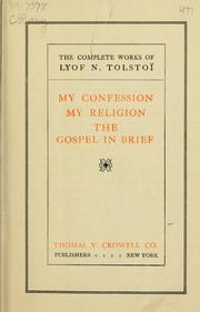 Cover of: My confession, My religion: The gospel in brief
