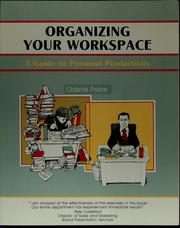 Cover of: Organizing your work space by Odette Pollar