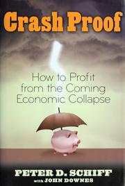 Cover of: Crash proof: how to profit from the coming economic collapse
