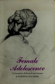 Cover of: Female adolescence: psychoanalytic reflections on works of literature