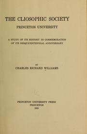 Cover of: The Cliosophic society, Princeton university by Williams, Charles Richard