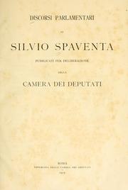 Cover of: Discorsi parlamentari di Silvio Spaventa: pubblicati per deliberazione della Camera dei deputati
