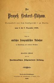 Cover of: Der Prozess Leckert-Lützow: verhandelt vor dem Landgericht I zu Berlin vom 2. bis 7. Dezember 1896 : nach der amtlichen stenographischen Aufnahme in Verbindung mit anderen Berichten