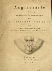 Cover of: Angiectasie: ein Beitrag zur rationellen Cur und Erkenntniss der Gefässausdehnungen