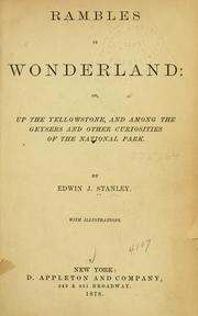 Cover of: Rambles in wonderland, or, Up the Yellowstone | Edwin James Stanley