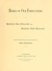 Cover of: Homes of our forefathers in Boston, Old England and Boston, New England
