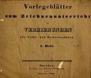 Cover of: Vorlegeblätter zum Zeichnenunterricht in Verzierungen für Volks- und Gewerbschulen by Justus Naumann (Publisher)
