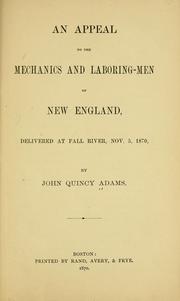 An appeal to the mechanics and laboring-men of New England by Adams, John Quincy