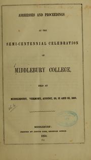 Cover of: Addresses and proceedings at the semi-centennial celebration of Middlebury college