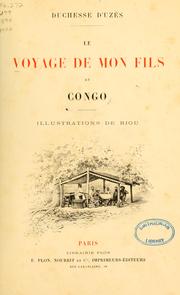 Cover of: Le voyage de mon fils au Congo by Uzès, Jacques de Crussol duc d'