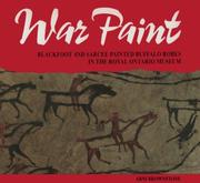Cover of: War paint: Blackfoot and Sarcee painted buffalo robes in the Royal Ontario Museum