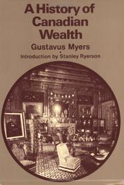 Cover of: A history of Canadian wealth, v. 1. First Canadian ed. with an introd. by Stanley Ryerson.