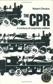 Cover of: The CPR: a century of corporate welfare by Robert Chodos
