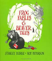 Cover of: Frog fables & beaver tales by Stanley Burke