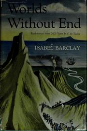 Cover of: Worlds without end: exploration from 2000 years b.c. to today