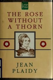 Cover of: The rose without a thorn by Jean Plaidy