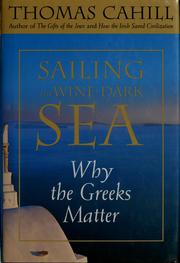 Cover of: Sailing the wine-dark sea: why the Greeks matter