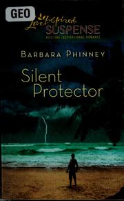 Cover of: Silent protector by Barbara Phinney, Barbara Phinney