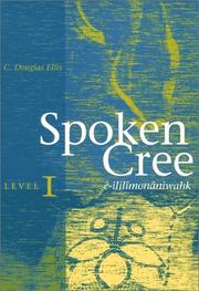 Cover of: Spoken Cree, Level I, west coast of James Bay by C. D. Ellis