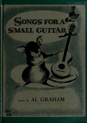 Cover of: Songs for a small guitar by Al Graham