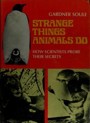 Cover of: Strange things animals do by Gardner Soule
