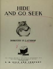 Cover of: Hide and go seek by Dorothy Pulis Lathrop, Dorothy Pulis Lathrop