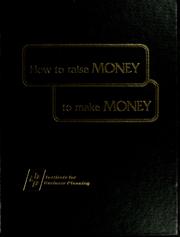 Cover of: How to raise money to make money