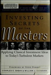 Cover of: Investing secrets of the masters: applying classical investment ideas to today's turbulent markets