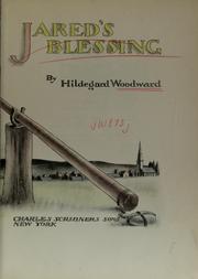 Cover of: Jared's blessing by Hildegard Woodward, Hildegard Woodward