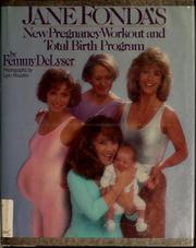 Cover of: Jane Fonda's new pregnancy workout and total birth program by Femmy DeLyser