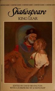 Cover of: King Lear by William Shakespeare ; edited by David Bevington ; David Scott Kastan, James Hammersmith, and Robert Kean Turner, associate editors ; with a foreword by Joseph Papp