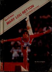 Cover of: Mary Lou Retton, gold medal gymnast by Hal Lundgren