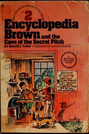 Cover of: Encyclopedia Brown and the case of the secret pitch by Donald J. Sobol, Donald J. Sobol