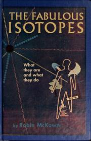 Cover of: The fabulous isotopes by Robin McKown
