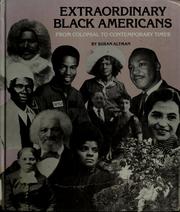 Cover of: Extraordinary Black Americans from colonial to contemporary times by Susan Altman