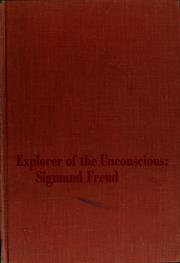 Cover of: Explorer of the unconscious: Sigmund Freud